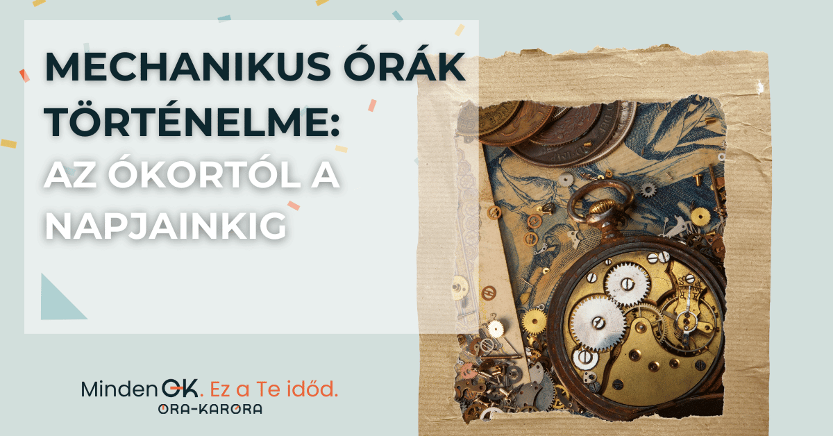 Cikkek 13 Mechanikus karórák története - történelem