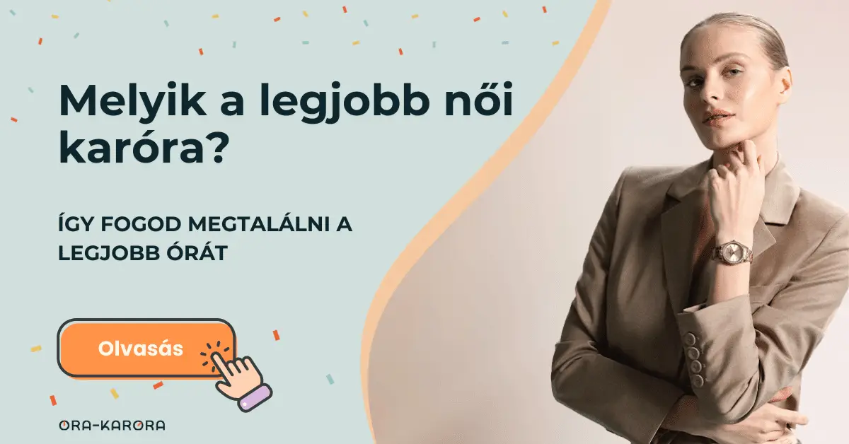 Cikkek 2 melyik a legjobb női karóra